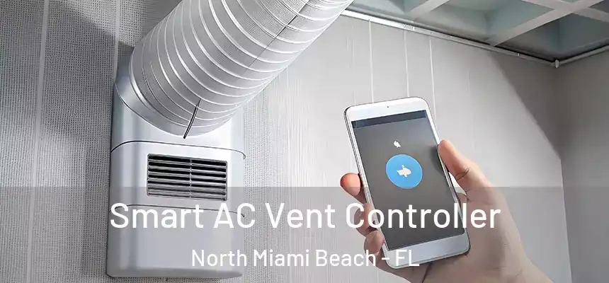 Smart AC Vent Controller North Miami Beach - FL