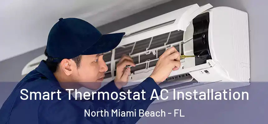 Smart Thermostat AC Installation North Miami Beach - FL